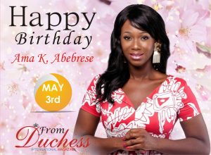 Ama K. Abebrese Birthday wish