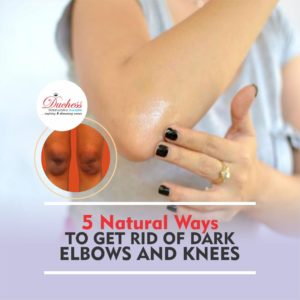 Natural remedy for dark elbows and knees