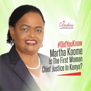 Martha Koome Is The First Woman Chief Justice In Kenya