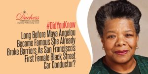 #DidYouKnow Long Before Maya Angelou Became Famous She Already Broke Barriers As San Francisco’s First Female Black Street Car Conductor?