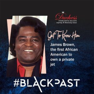 #BlackPast James Brown the first African American to own a private jet