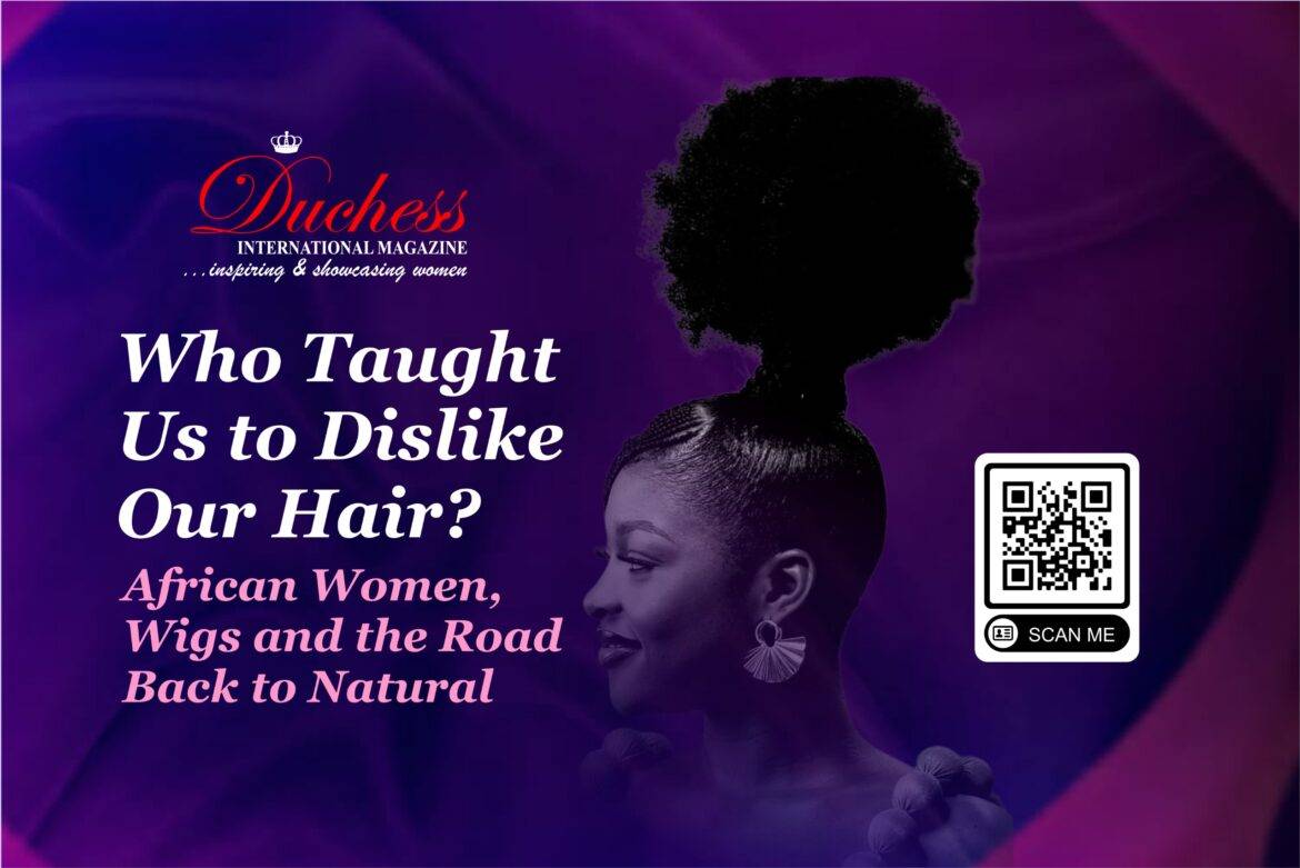 African woman with natural coily hair, Duchess Magazine feature on relaxers, wigs and the road back to natural hair